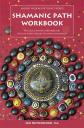 The Shamanic Path Workbook by Leo Rutherford